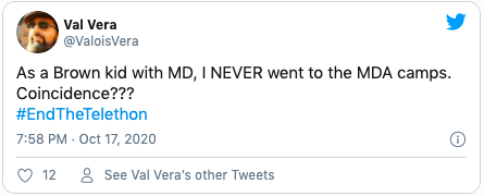 Quote "As a Brown kid with MD, I NEVER went to the MDA camps. Coincidence??? #EndTheTelethon
